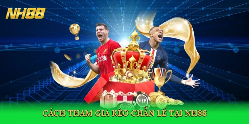 cach-tham-gia-keo-chan-le-tai-nh88-4
