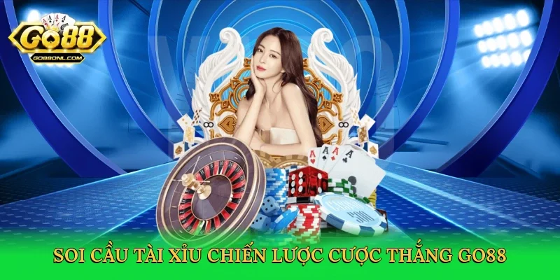 Soi cầu tài xỉu chiến lược cược thắng Go88