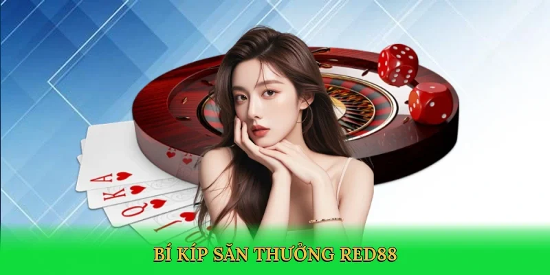 Bí kíp săn thưởng RED88