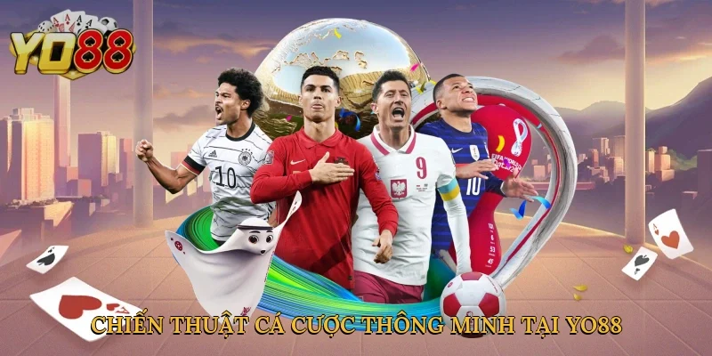 Chiến thuật cá cược thông minh tại Yo88