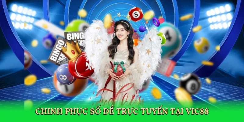 Chinh phục số đề trực tuyến tại Vic88