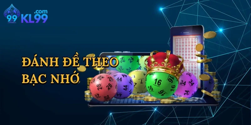 Đánh Đề Theo Bạc Nhớ