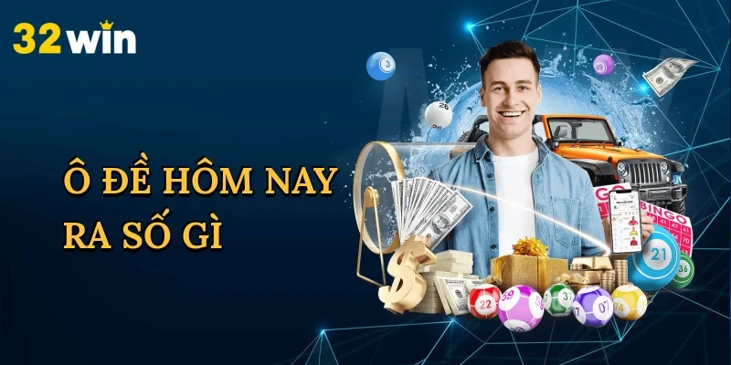 o-de-hom-nay-ra-so-gi-1