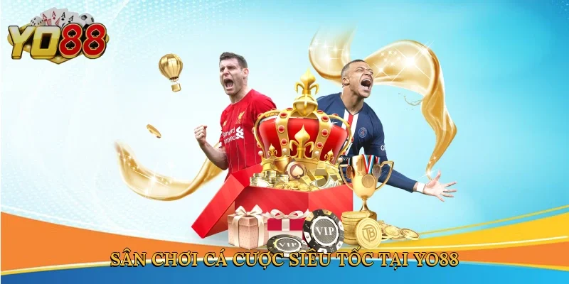 Sân chơi cá cược siêu tốc tại Yo88