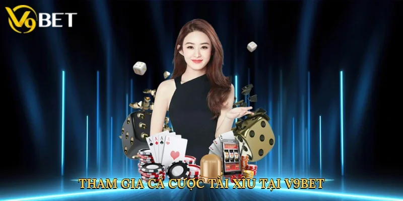 Tham gia cá cược tài xỉu tại V9bet